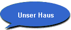 Unser Haus