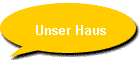 Unser Haus
